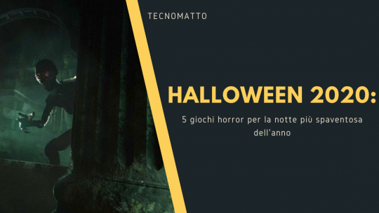 Halloween 2020: 5 giochi horror per la notte più spaventosa dell’anno