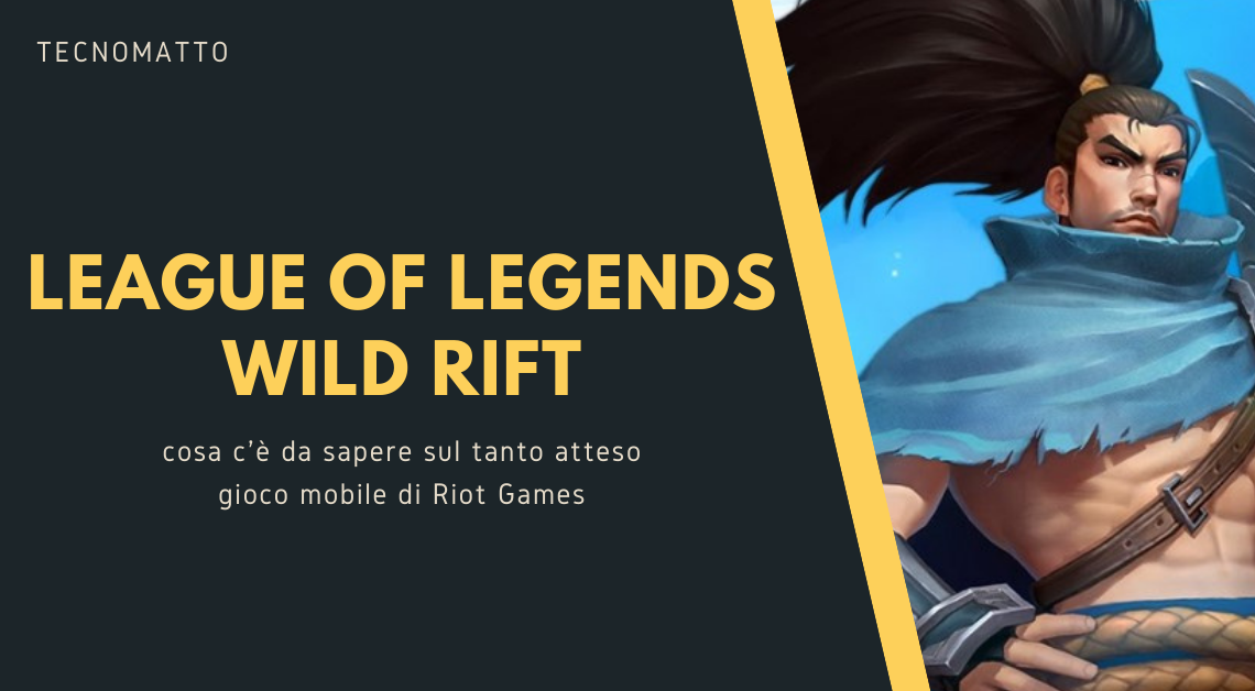 League of Legends: Wild Rift – Quel che c’è da sapere
