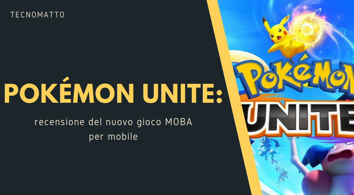 Pokemon Unite: recensione del nuovo gioco MOBA