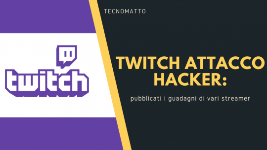 Twitch, grosso attacco hacker: pubblicati i guadagni degli streamer